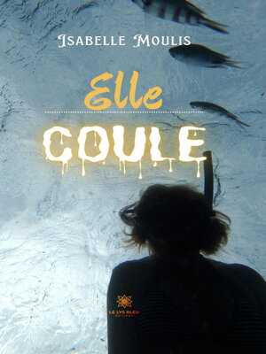 cover image of Elle coule